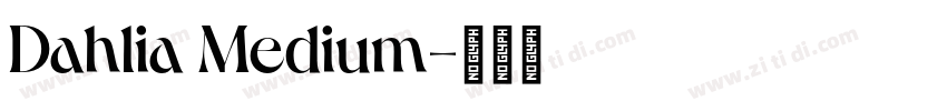 Dahlia Medium字体转换
